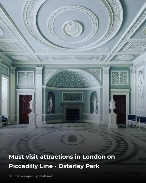 Must visit attractions in London on the Piccadilly Line - Osterley Park