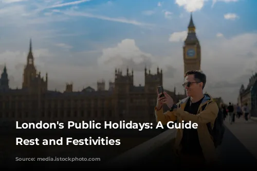 London's Public Holidays: A Guide to Rest and Festivities