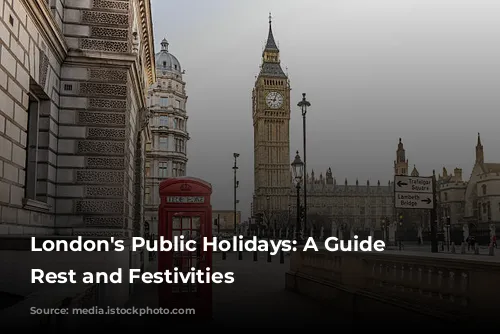 London's Public Holidays: A Guide to Rest and Festivities