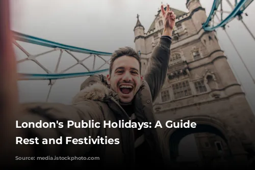 London's Public Holidays: A Guide to Rest and Festivities