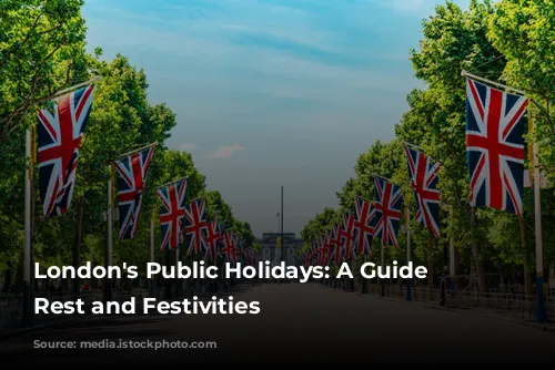 London's Public Holidays: A Guide to Rest and Festivities