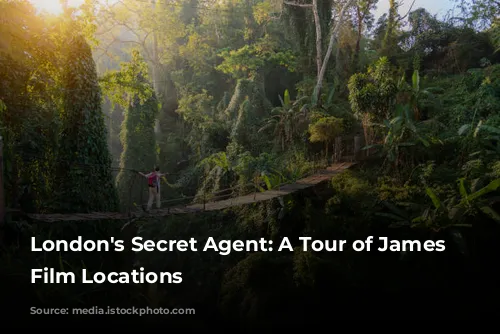 London's Secret Agent: A Tour of James Bond Film Locations