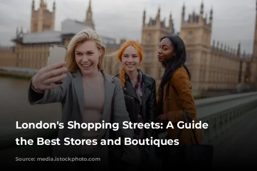 London's Shopping Streets: A Guide to the Best Stores and Boutiques