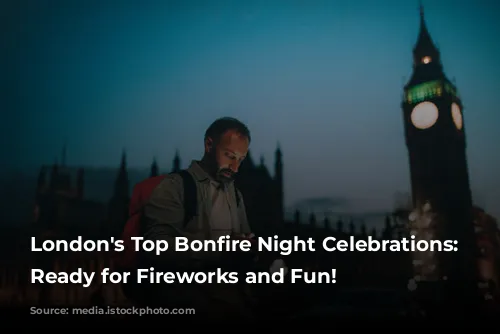 London's Top Bonfire Night Celebrations: Get Ready for Fireworks and Fun!