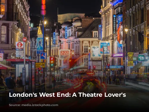 London's West End: A Theatre Lover's Paradise