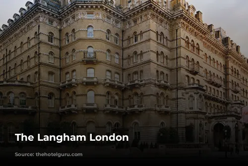 The Langham London