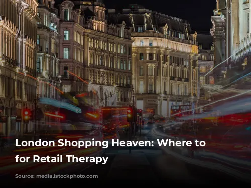 London Shopping Heaven: Where to Stay for Retail Therapy