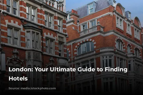 London: Your Ultimate Guide to Finding Affordable Hotels