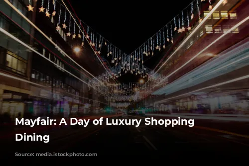 Mayfair: A Day of Luxury Shopping & Dining