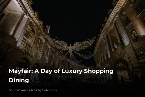 Mayfair: A Day of Luxury Shopping & Dining