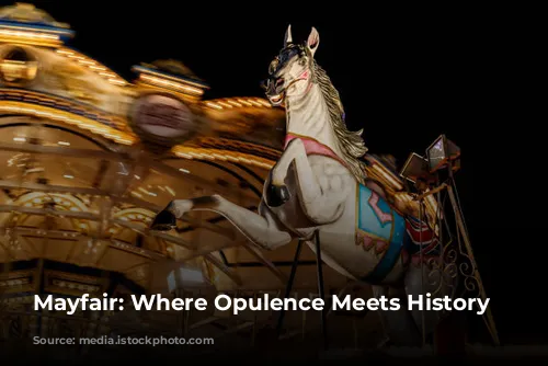 Mayfair: Where Opulence Meets History