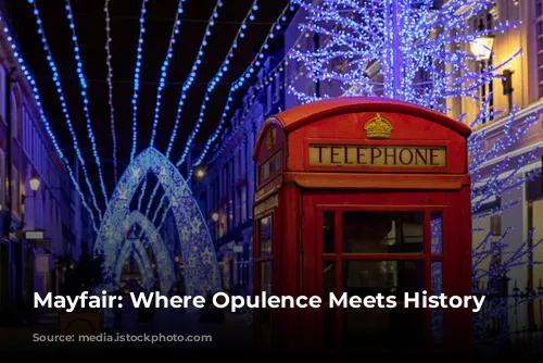 Mayfair: Where Opulence Meets History