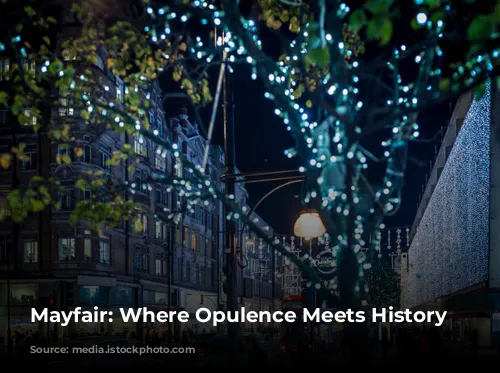 Mayfair: Where Opulence Meets History