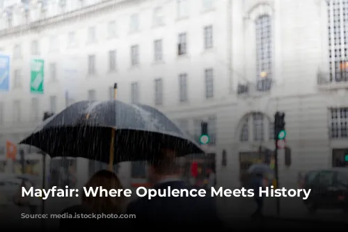 Mayfair: Where Opulence Meets History