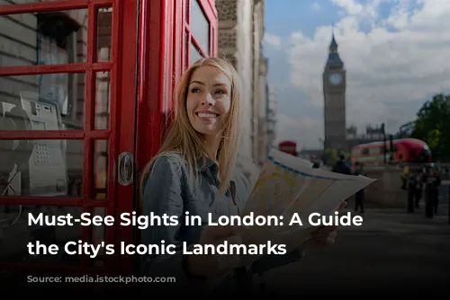 Must-See Sights in London: A Guide to the City's Iconic Landmarks