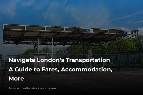 Navigate London's Transportation Zones: A Guide to Fares, Accommodation, and More