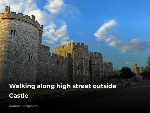 Walking along high street outside Windsor Castle