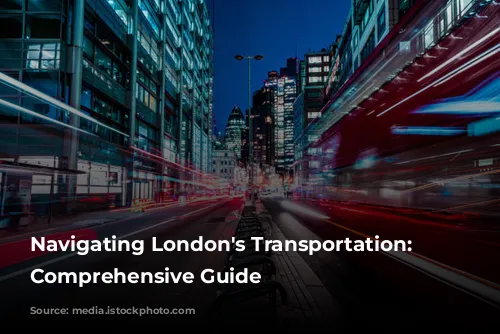 Navigating London's Transportation: A Comprehensive Guide