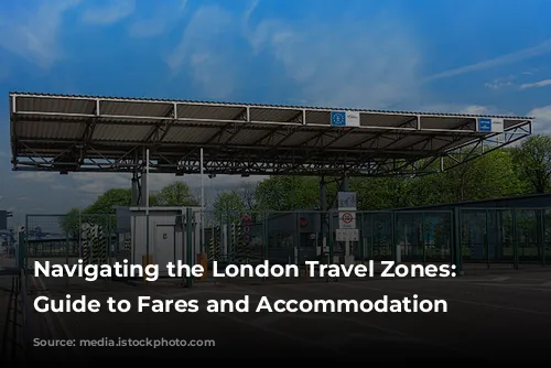 Navigating the London Travel Zones: A Guide to Fares and Accommodation