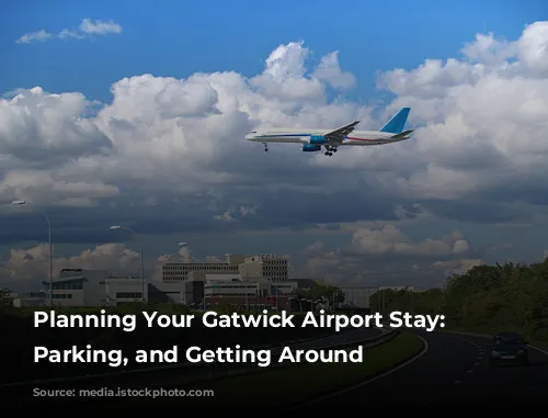 Planning Your Gatwick Airport Stay: Hotels, Parking, and Getting Around