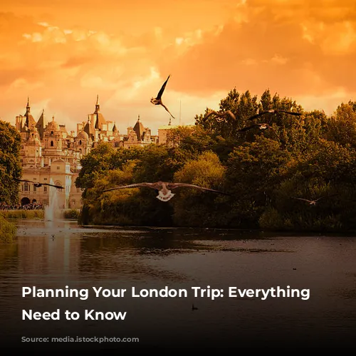 Planning Your London Trip: Everything You Need to Know