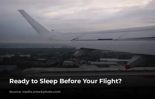 Ready to Sleep Before Your Flight? 😴