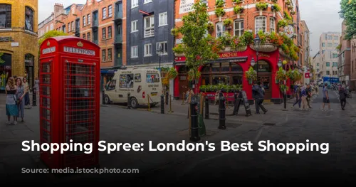 Shopping Spree: London's Best Shopping Destinations