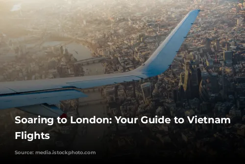 Soaring to London: Your Guide to Vietnam Airlines Flights