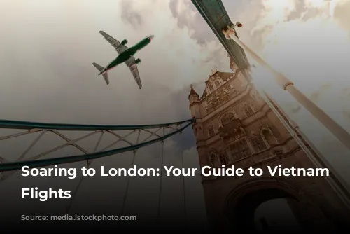 Soaring to London: Your Guide to Vietnam Airlines Flights