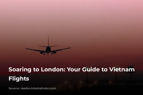 Soaring to London: Your Guide to Vietnam Airlines Flights