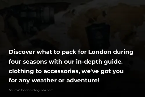 Discover what to pack for London during all four seasons with our in-depth guide. From clothing to accessories, we've got you covered for any weather or adventure!