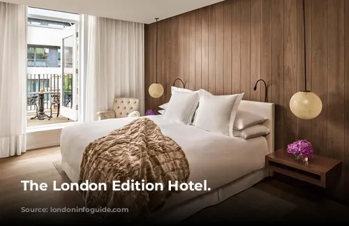 The London Edition Hotel.