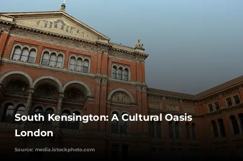 South Kensington: A Cultural Oasis in London