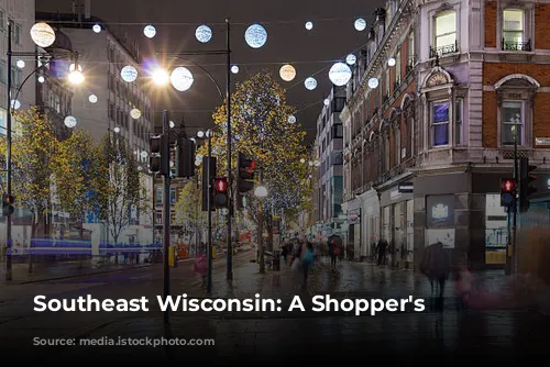 Southeast Wisconsin: A Shopper's Paradise