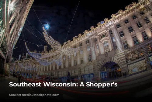 Southeast Wisconsin: A Shopper's Paradise