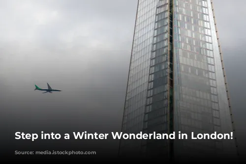 Step into a Winter Wonderland in London!