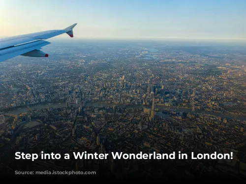 Step into a Winter Wonderland in London!