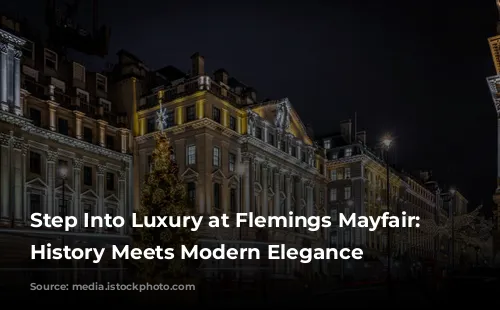 Step Into Luxury at Flemings Mayfair: Where History Meets Modern Elegance