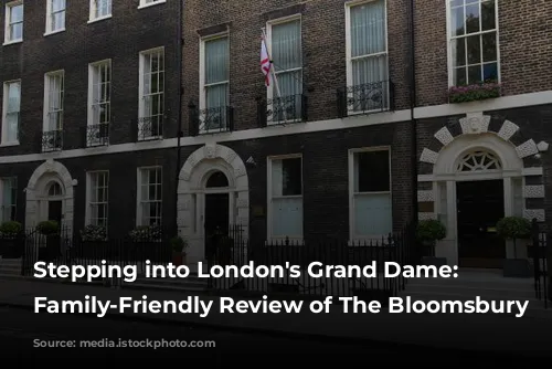 Stepping into London's Grand Dame: A Family-Friendly Review of The Bloomsbury Hotel