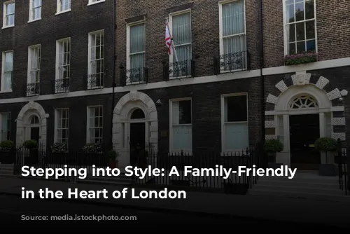 Stepping into Style: A Family-Friendly Oasis in the Heart of London