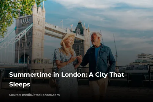 Summertime in London: A City That Never Sleeps