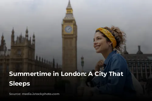 Summertime in London: A City That Never Sleeps