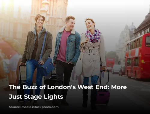 The Buzz of London's West End: More Than Just Stage Lights