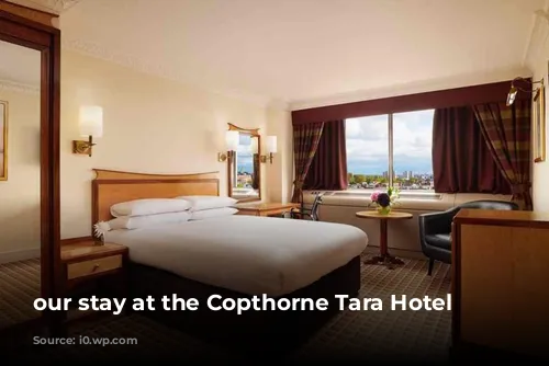 our stay at the Copthorne Tara Hotel 