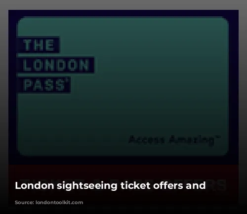 London sightseeing ticket offers and discounts