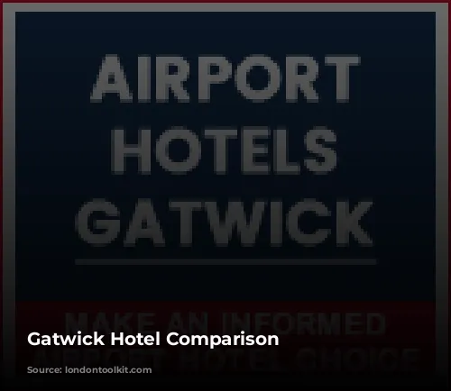 Gatwick Hotel Comparison