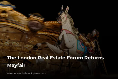 The London Real Estate Forum Returns to Mayfair