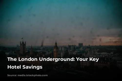 The London Underground: Your Key to Hotel Savings