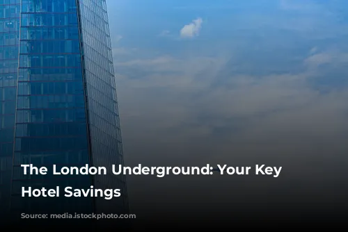 The London Underground: Your Key to Hotel Savings