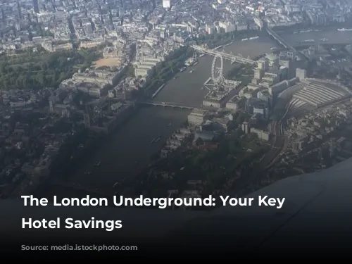 The London Underground: Your Key to Hotel Savings